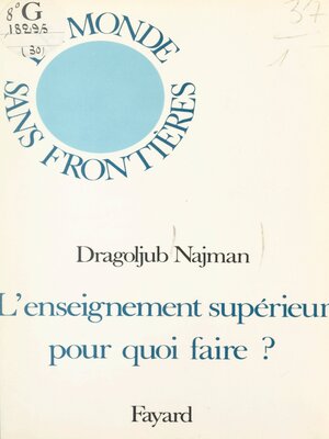 cover image of L'enseignement supérieur, pour quoi faire ?